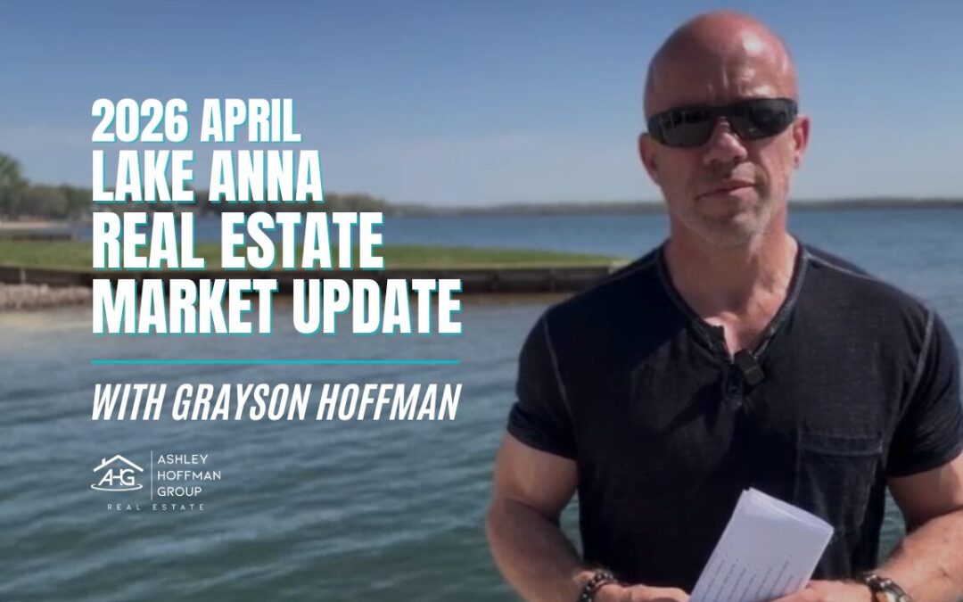 Lake Anna Real Estate Market Update – April 2026: Inventory Surges, Market Balances